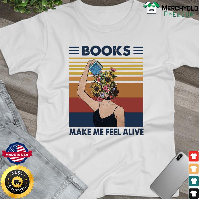 plants make me feel alive t shirt