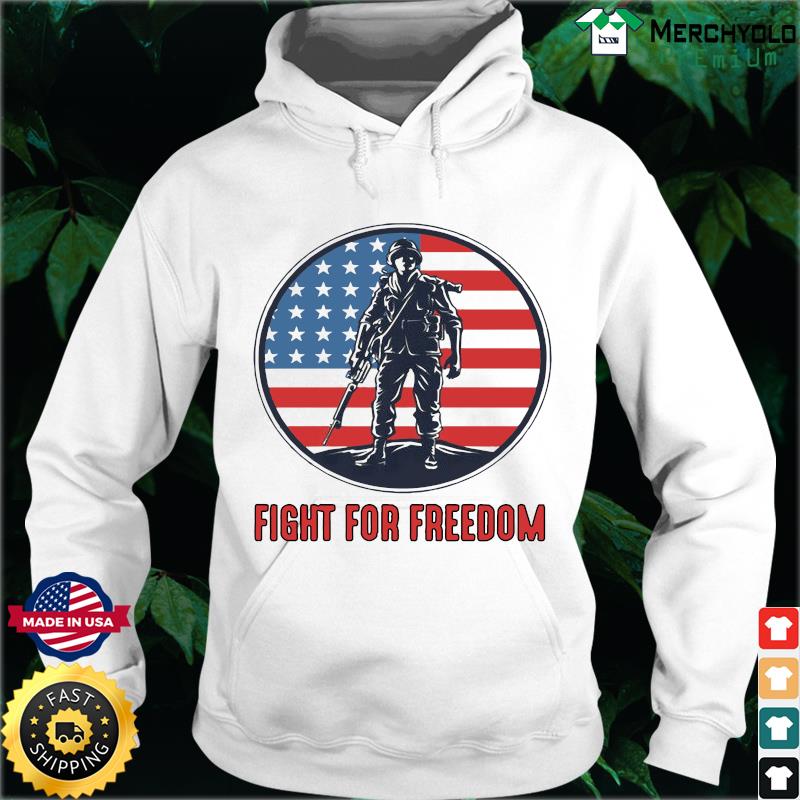 Official Fight For Freedom American Flag Shirt Hoodie