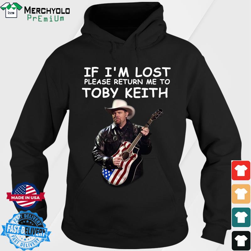 Official If I'm Lost Please Return Me To Toby Keith Shirt Hoodie