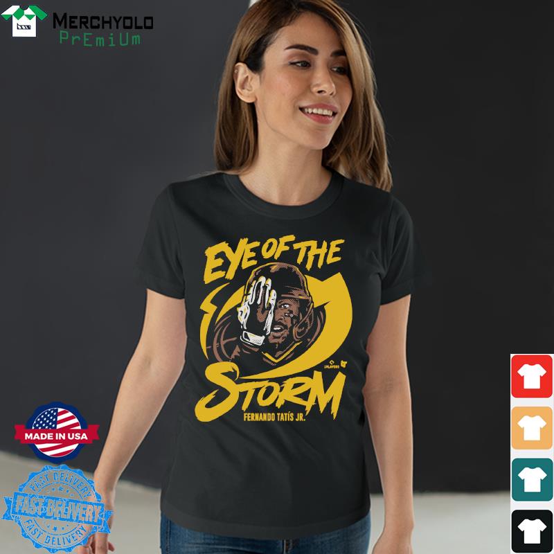 Eye Of THe Storm Fernando Tatis Jr T Shirt, hoodie, sweater, long sleeve  and tank top