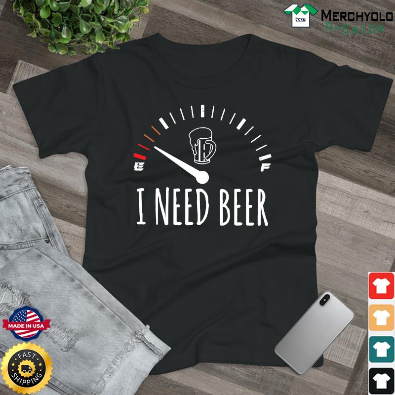 Official Speedometer I Need Beer Shirt