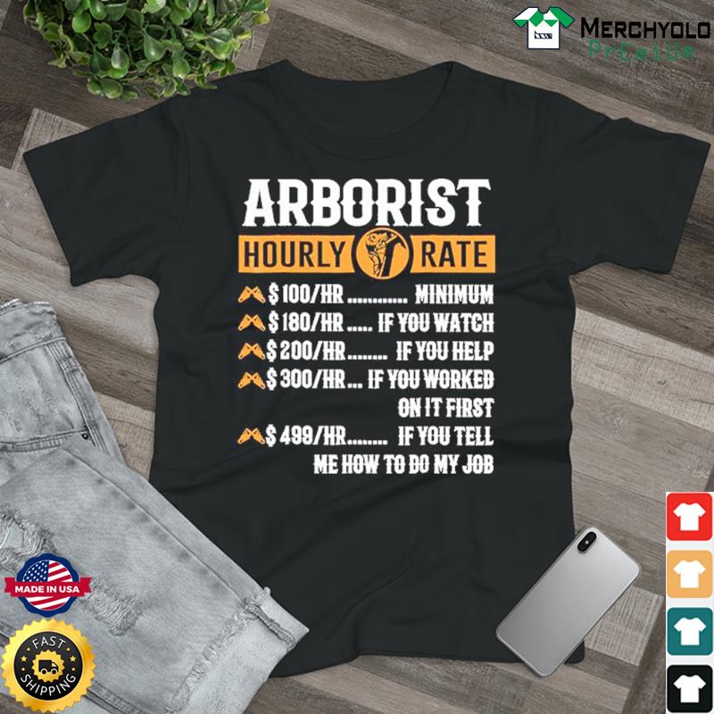 Arborist Hourly Rate Shirt