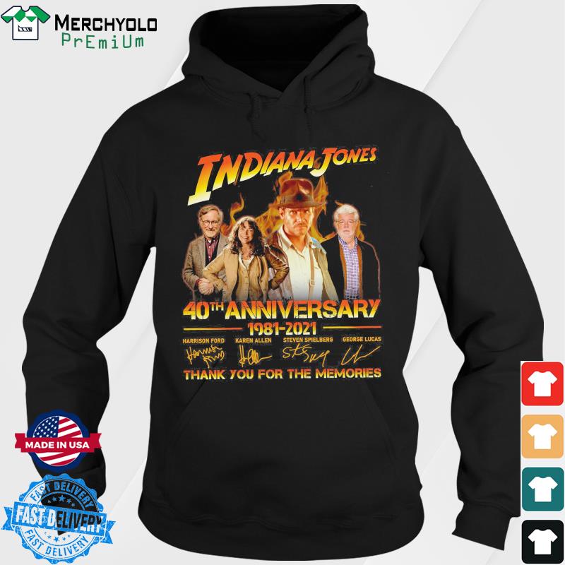 Indiana Jones 40th Anniversary 1981 2021 Thank You For The Memories Signatures T-Shirt Hoodie