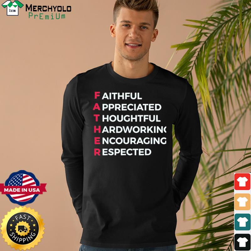 Best Quotes To Describe Your Father Gifts For Father's Day Shirt, hoodie,  sweater, long sleeve and tank top