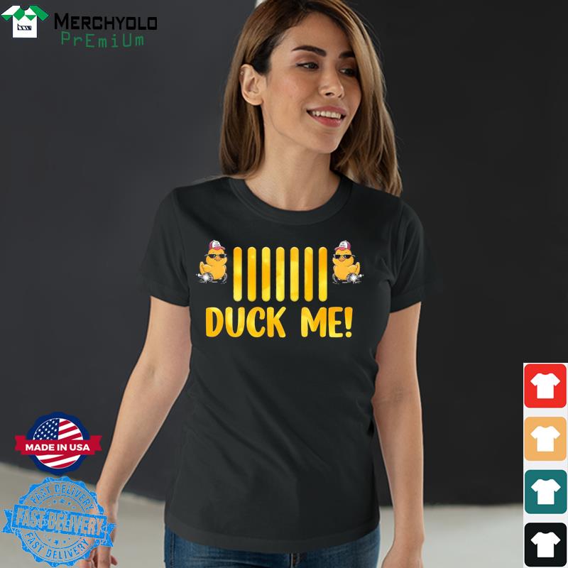 dont duck with me shirt