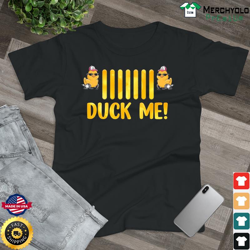 dont duck with me shirt