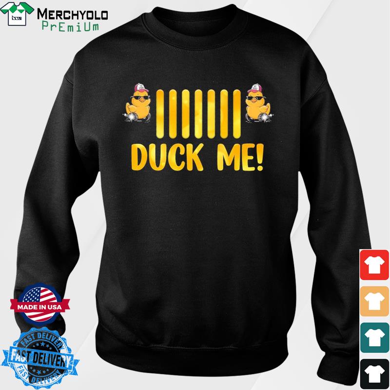 dont duck with me shirt