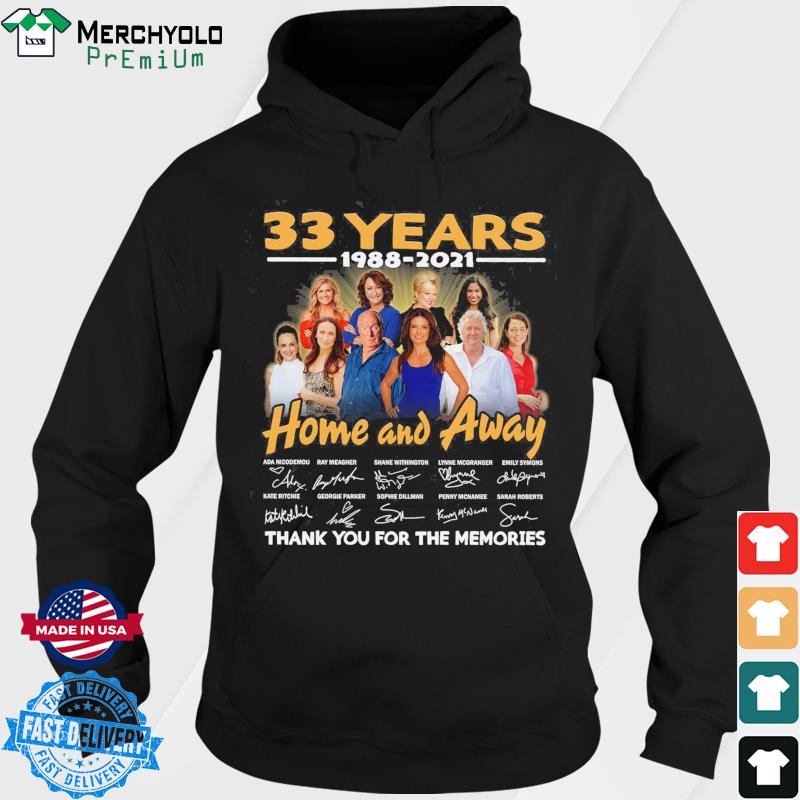 Official 33 Years Of Home And Away 1988 2021 Thank You For The Memories Signatures Shirt Hoodie