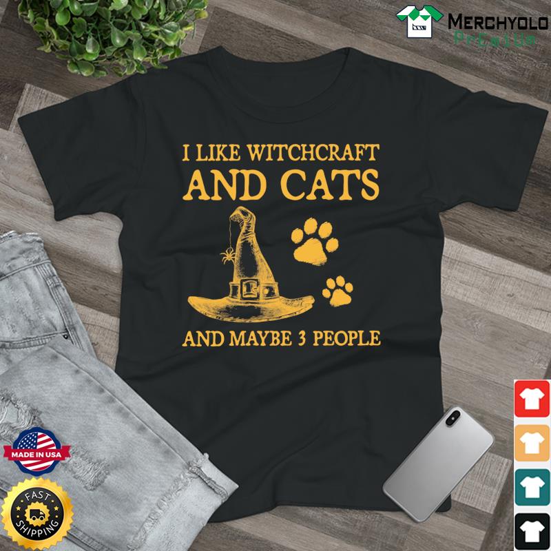 Official I Like Witchcraft And Cats And Maybe 3 People T-Shirt