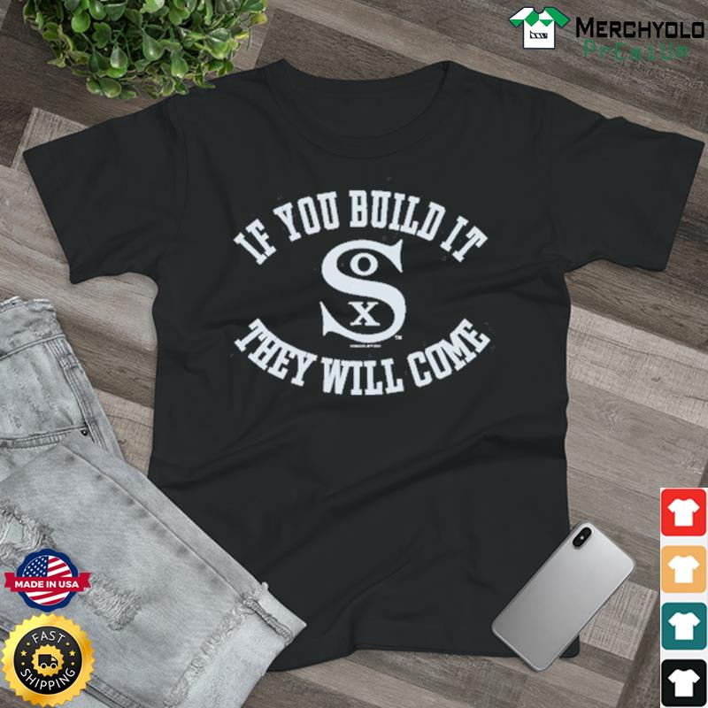 Chicago White Sox Field Of Dreams Shirt, hoodie, sweater and long