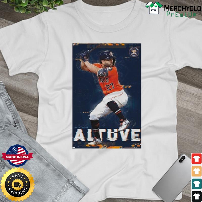 Jose Altuve Houston Astros 2021 t-shirt, hoodie, sweater, long sleeve and  tank top