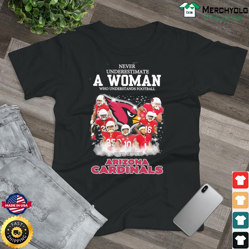 Official Never underestimate a woman who understands football and loves Arizona  Cardinals signatures shirt, hoodie, sweater, long sleeve and tank top