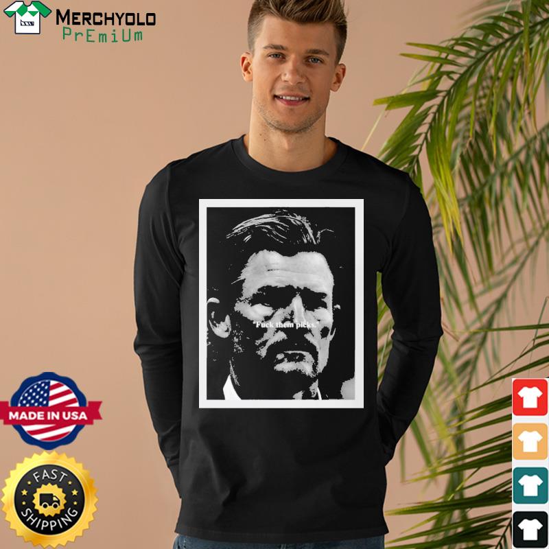 Rams GM Les Snead Fuck Them Picks shirt,Sweater, Hoodie, And Long