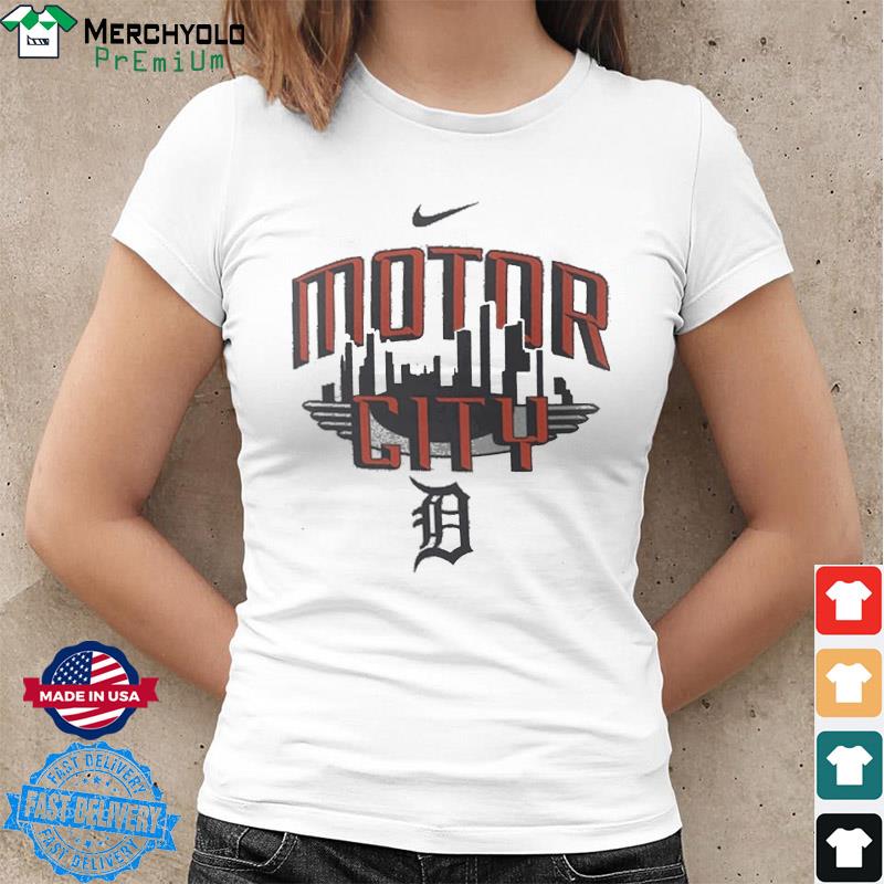 Detroit Tigers Nike Motor City shirt, hoodie, sweater, long sleeve