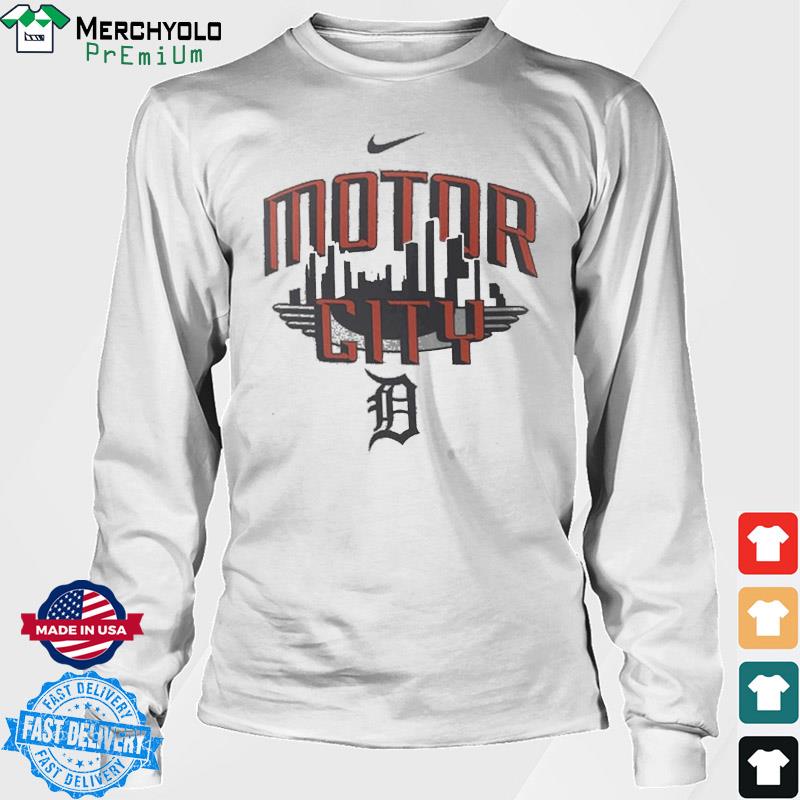 Detroit Tigers Nike Motor City shirt, hoodie, sweater, long sleeve and tank  top