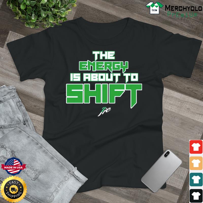 Jaylen Brown The Energy Is About Shift T-Shirt, Custom prints store