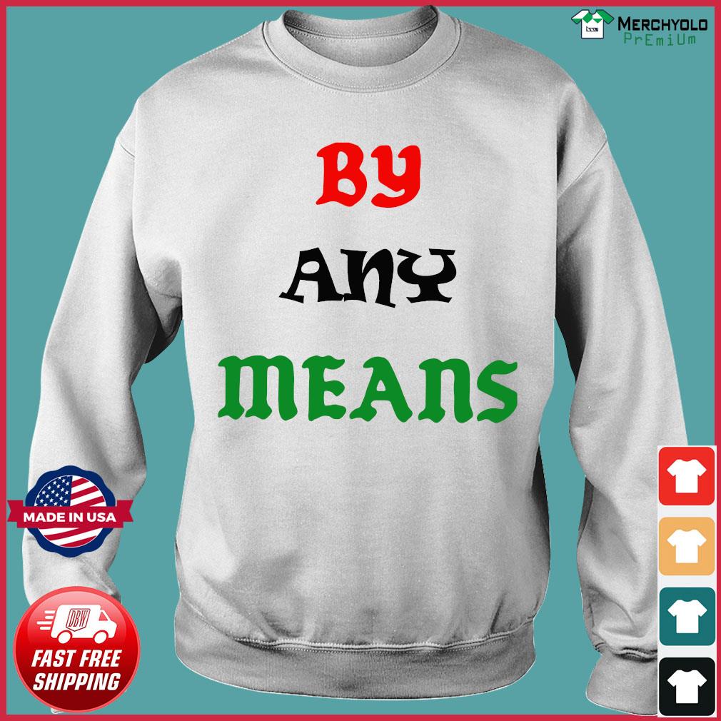 by all means shirt