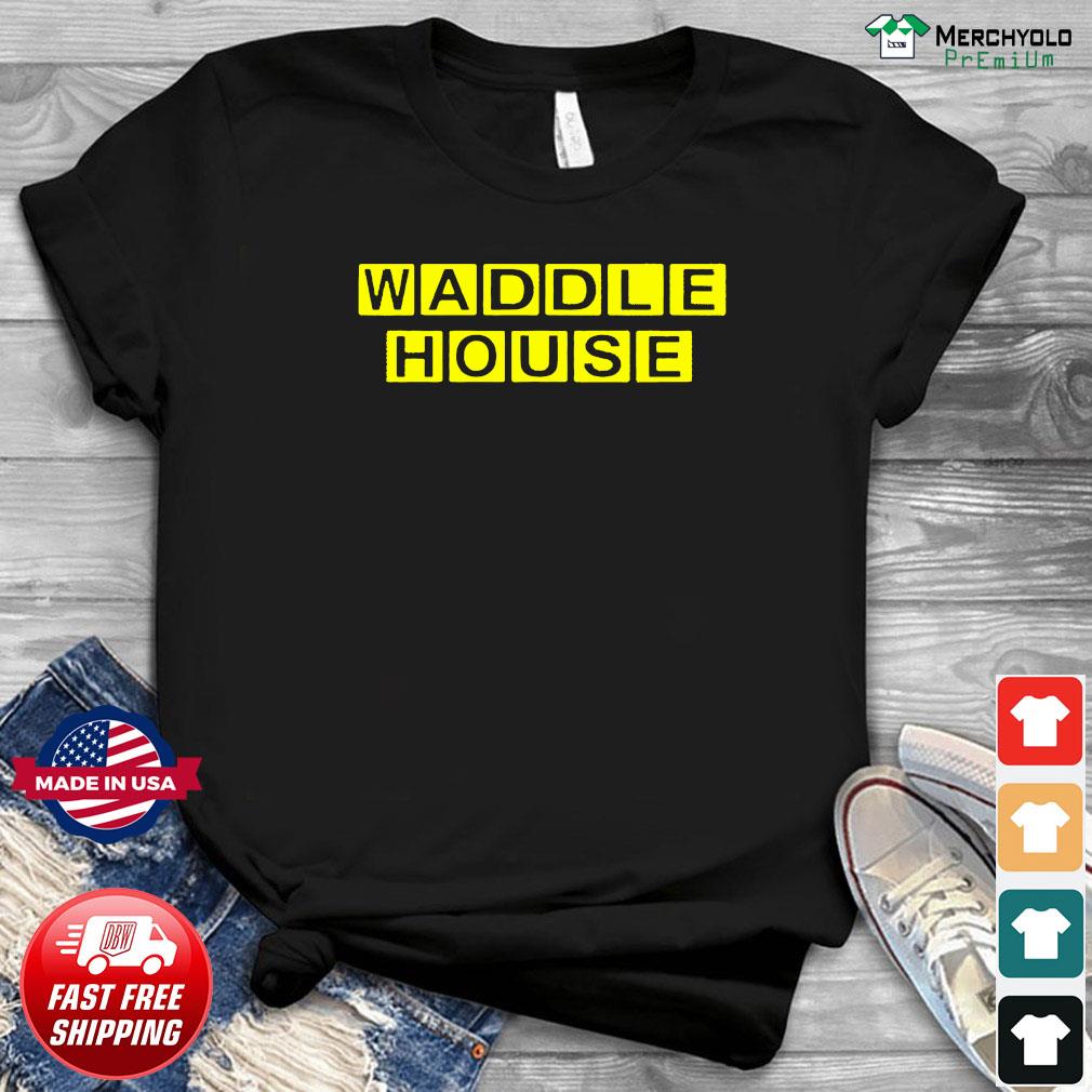 waddle house shirt